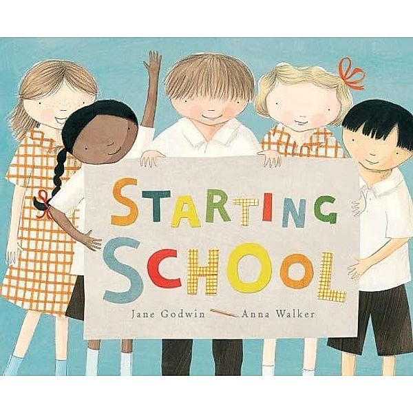 Starting School, Jane Godwin