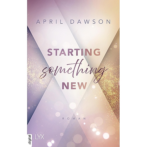 Starting Something New / Starting Something Bd.1, April Dawson