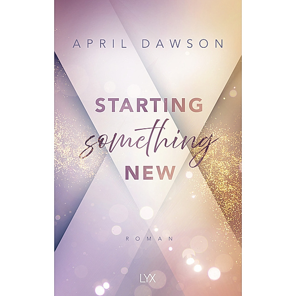 Starting Something New / Starting Something Bd.1, April Dawson