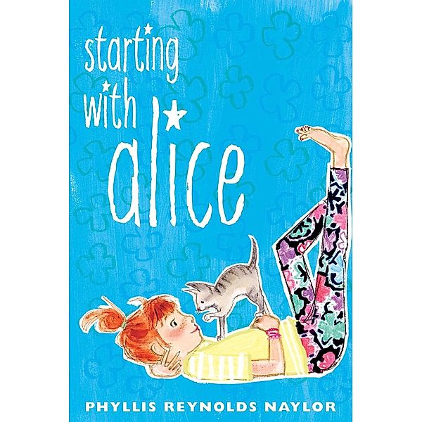 Starting with Alice, Phyllis Reynolds Naylor