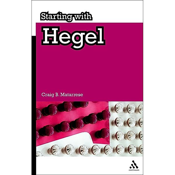 Starting with Hegel, Craig B. Matarrese