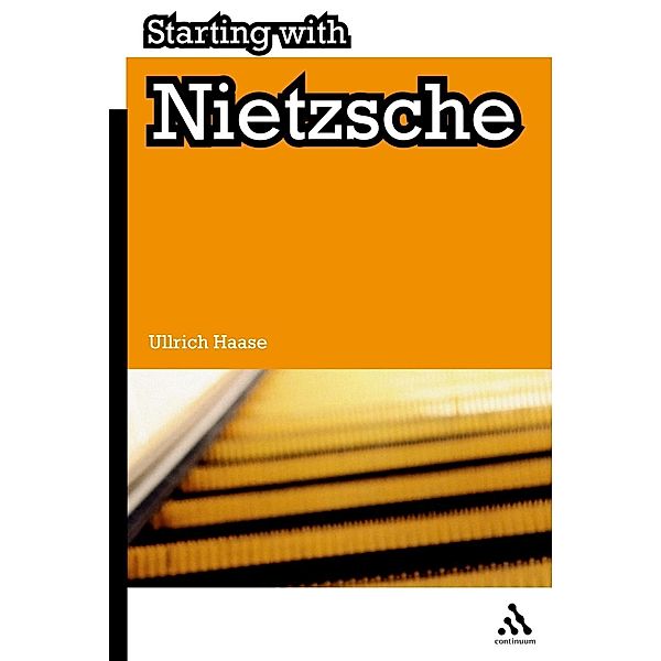 Starting with Nietzsche, Ullrich Haase