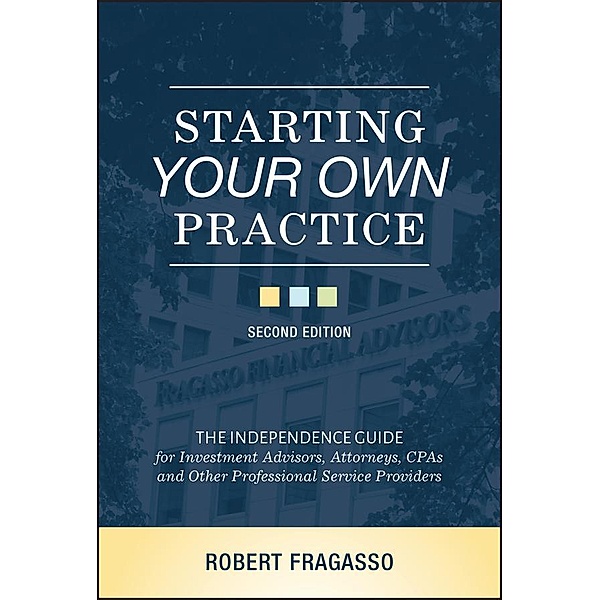 Starting Your Own Practice, Robert Fragasso