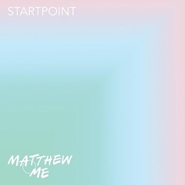 Startpoint Ep, Matthew & Me