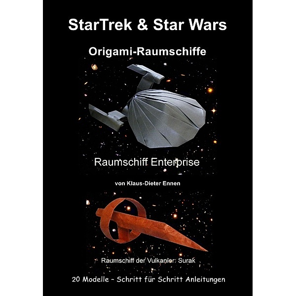 StarTrek & Star Wars - Origami-Raumschiffe, Klaus-Dieter Ennen