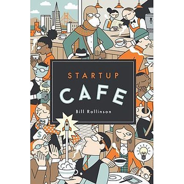 Startup Cafe, Bill Rollinson