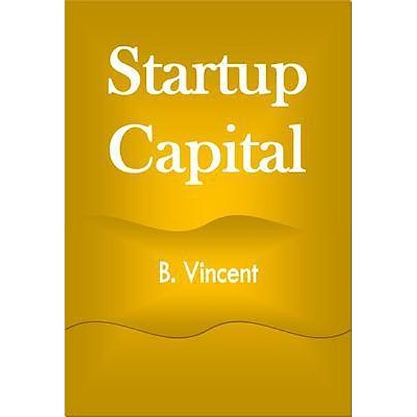 Startup Capital, B. Vincent