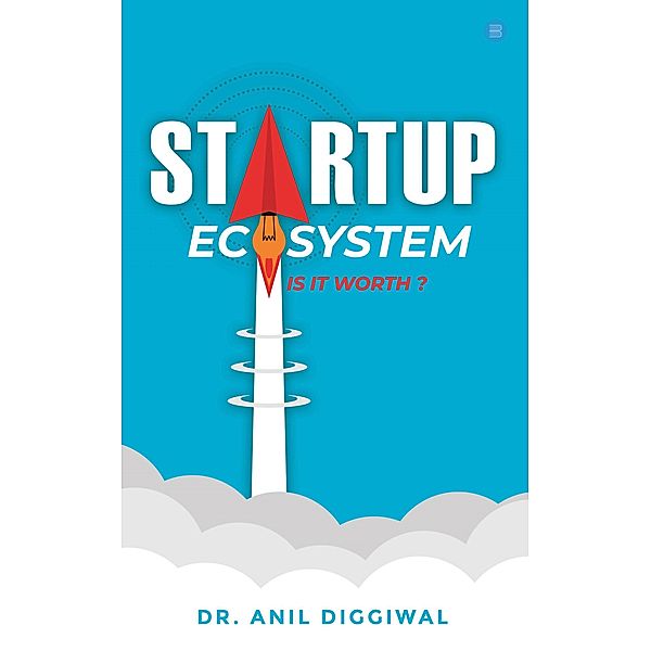 Startup Ecosystem, Anil Diggiwal