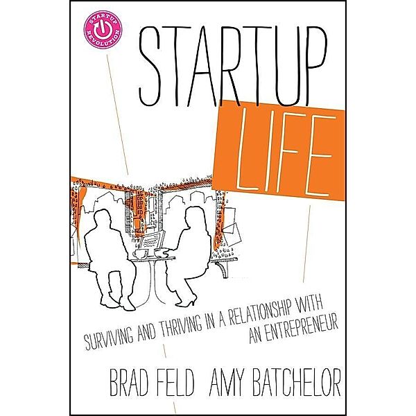 Startup Life / Techstars, Brad Feld, Amy Batchelor
