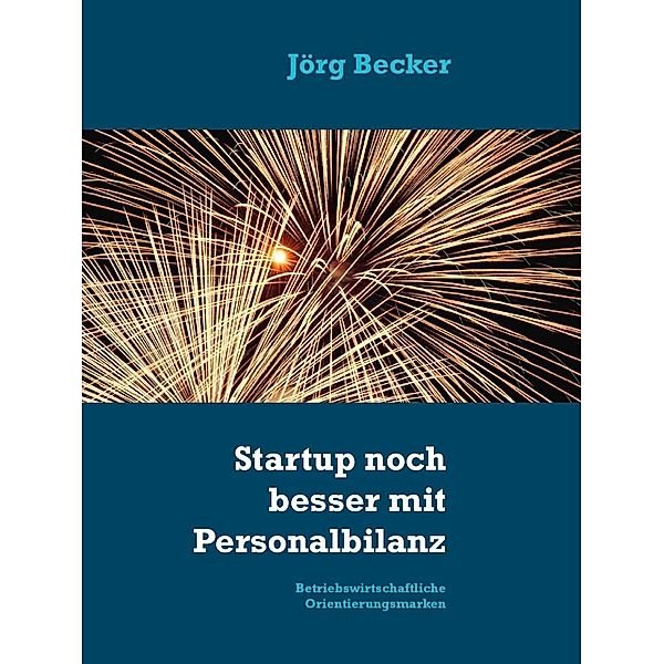 Startup noch besser mit Personalbilanz, Jörg Becker