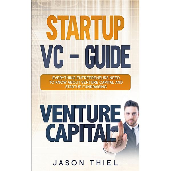 Startup VC - Guide, Jason Thiel