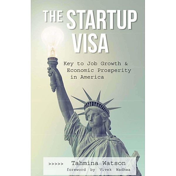 Startup Visa / Tahmina Watson, Tahmina Watson