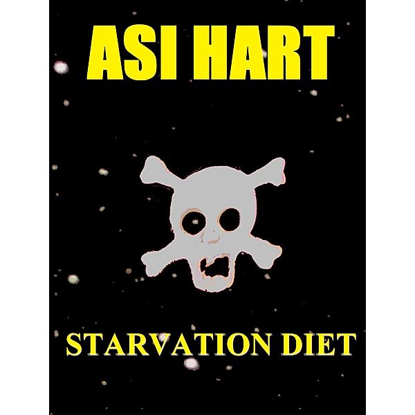 Starvation Diet, Asi Hart