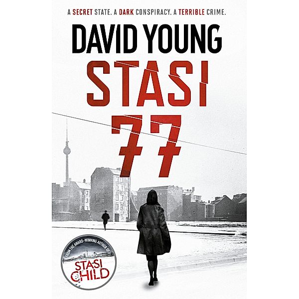 Stasi 77 / The Oberleutnant Karin Müller series, David Young