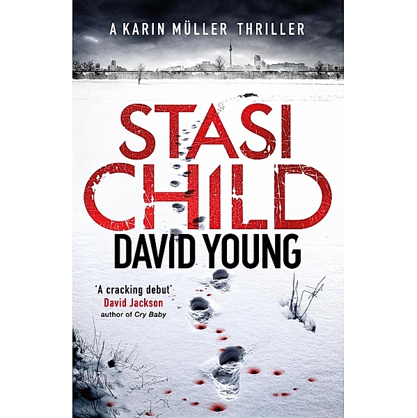 Stasi Child / The Oberleutnant Karin Müller series, David Young