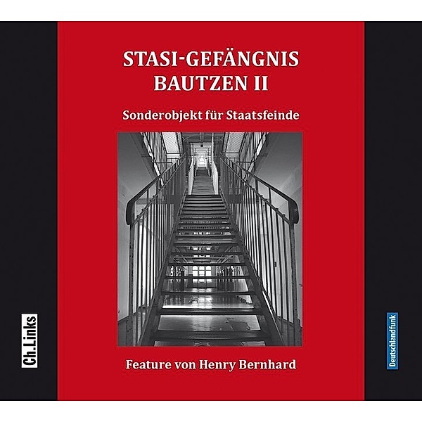Stasi-Gefängnis Bautzen II,1 Audio-CD, Henry Bernhard