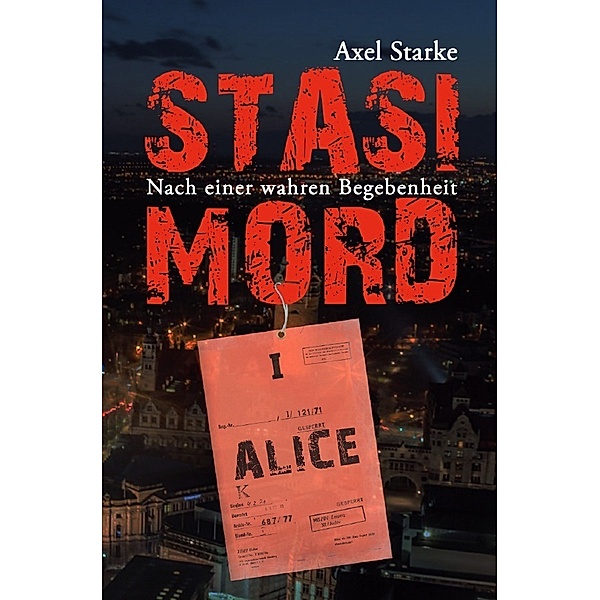 Stasi-Mord, Axel Starke