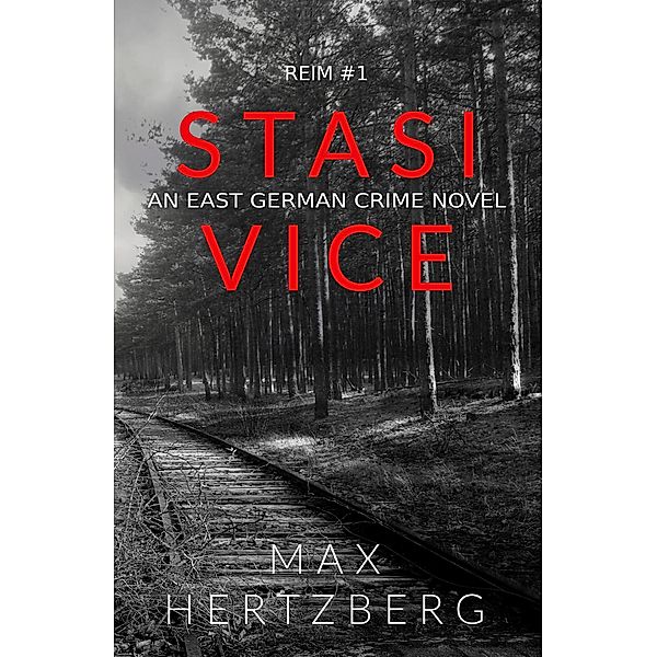 Stasi Vice (Reim, #1) / Reim, Max Hertzberg