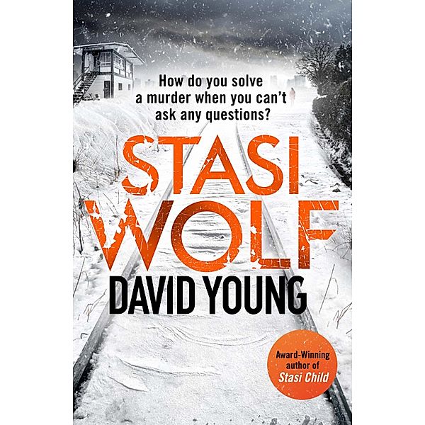 Stasi Wolf / The Oberleutnant Karin Müller series, David Young