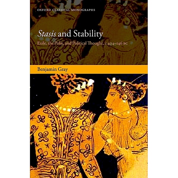 Stasis and Stability / Oxford Classical Monographs, Benjamin Gray