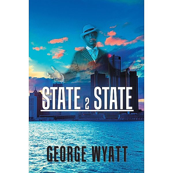 State 2 State, George Wyatt