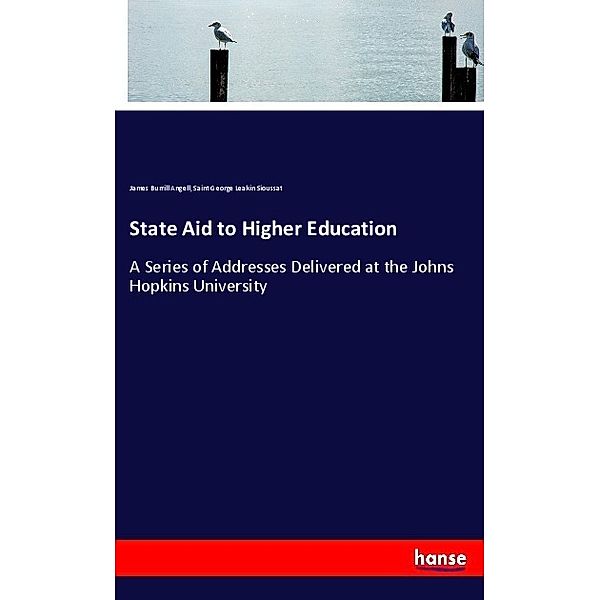 State Aid to Higher Education, James Burrill Angell, Saint George Leakin Sioussat