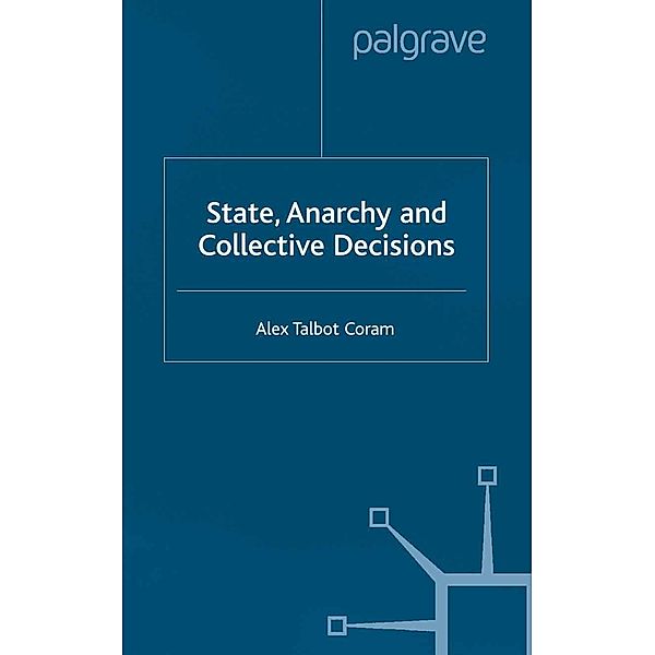 State, Anarchy, Collective Decisions, A. Coram