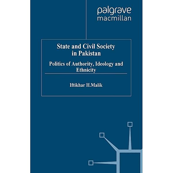 State and Civil Society in Pakistan / St Antony's Series, I. Malik