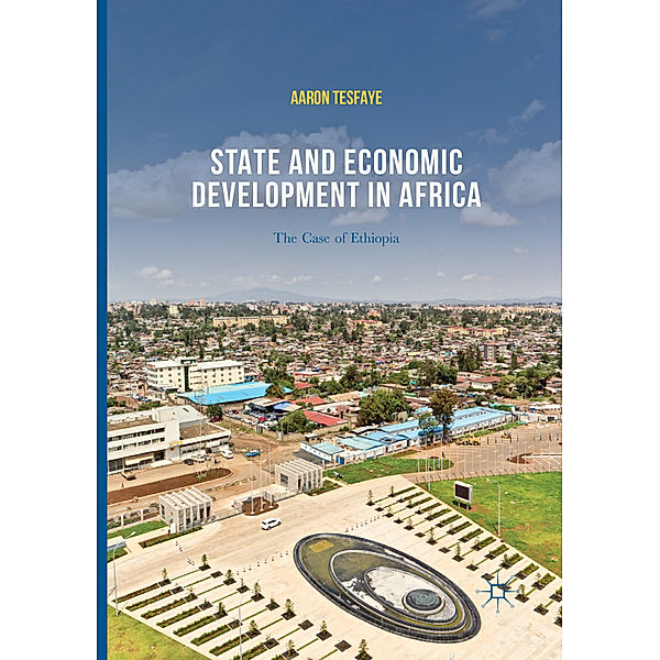 State and Economic Development in Africa, Aaron Tesfaye