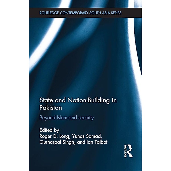 State and Nation-Building in Pakistan / Routledge Contemporary South Asia Series