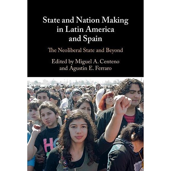 State and Nation Making in Latin America and Spain: Volume 3