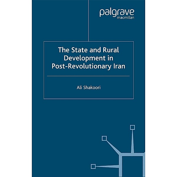 State and Rural Development in the Post-Revolutionary Iran, A. Shakoori
