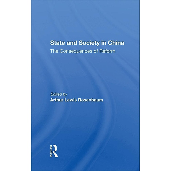 State And Society In China, Arthur Rosenbaum, Chae-Jin Lee
