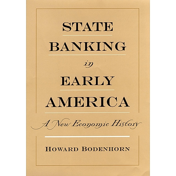 State Banking in Early America, Howard Bodenhorn