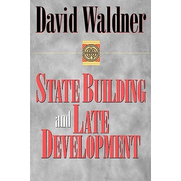 State Building and Late Development, David Waldner