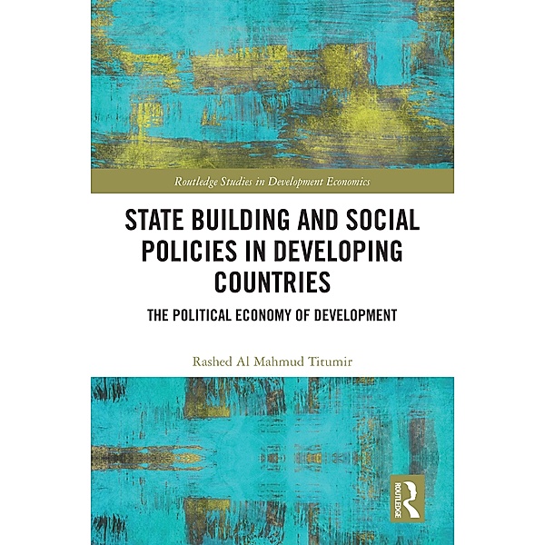 State Building and Social Policies in Developing Countries, Rashed Al Mahmud Titumir