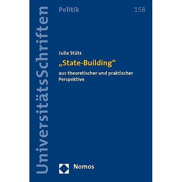 State-Building aus theoretischer und praktischer Perspektive, Julia Stütz