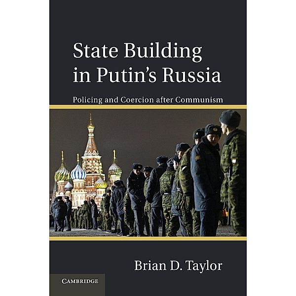 State Building in Putin's Russia, Brian D. Taylor