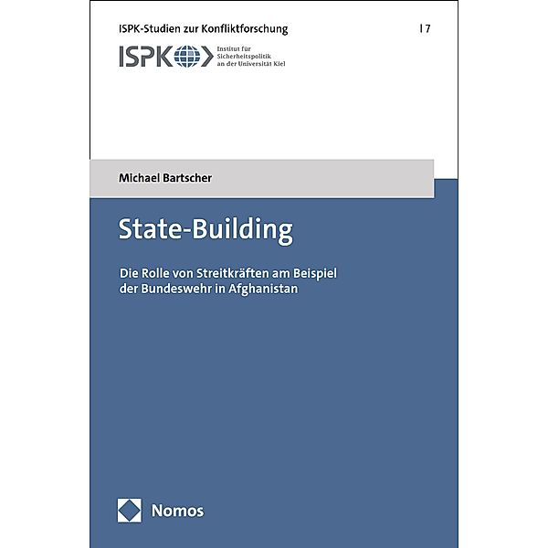 State-Building / ISPK-Studien zur Konfliktforschung Bd.7, Michael Bartscher