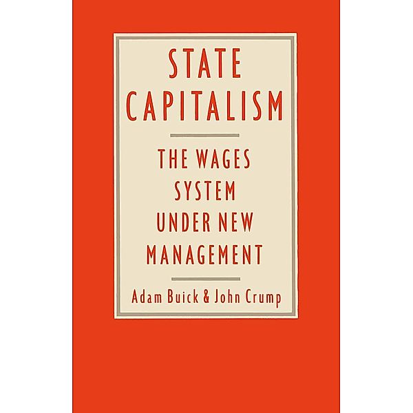 State Capitalism: The Wages System under New Management, Adam Buick, John Crump