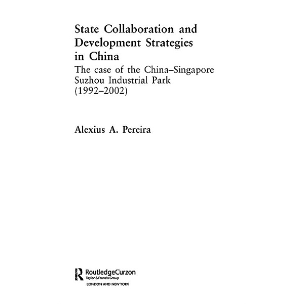 State Collaboration and Development Strategies in China, Alexius Pereira