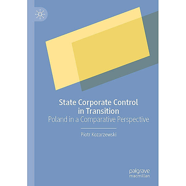 State Corporate Control in Transition, Piotr Kozarzewski