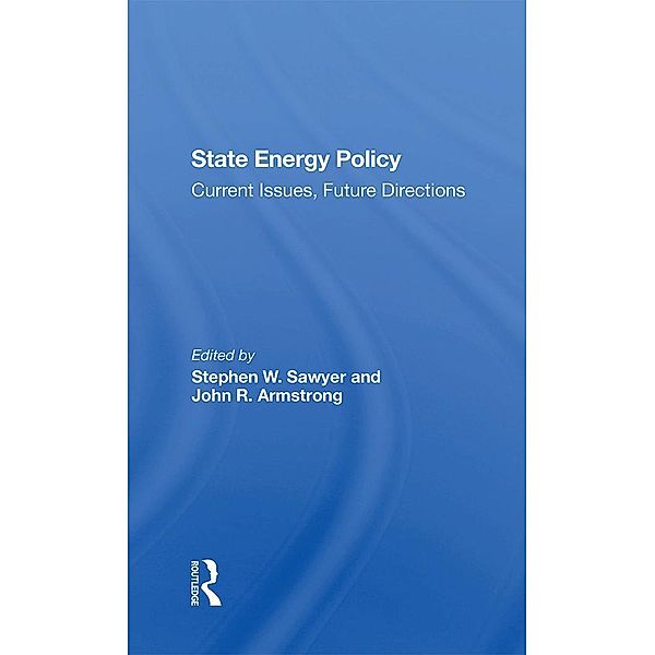 State Energy Policy, Stephen W Sawyer, John R Armstrong, Jon M Veigel, Paul F Levy