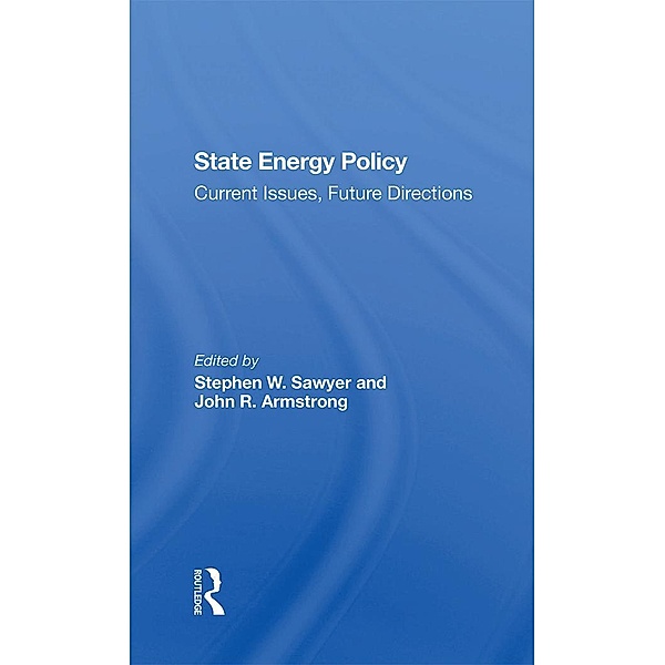 State Energy Policy, Stephen W Sawyer, John R Armstrong, Jon M Veigel, Paul F Levy