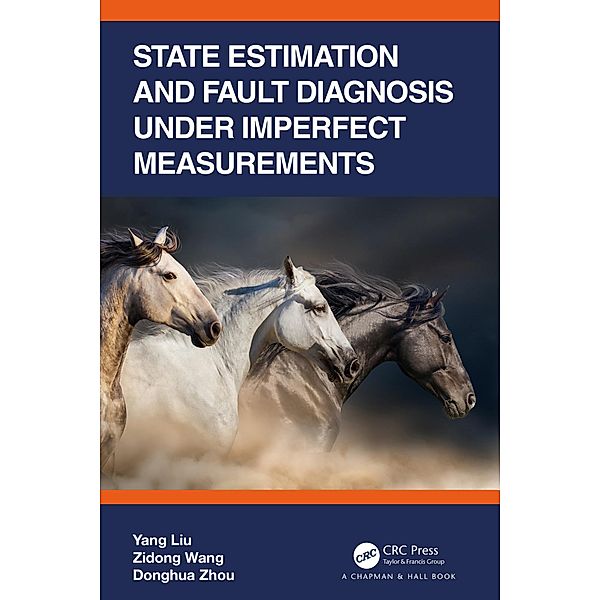 State Estimation and Fault Diagnosis under Imperfect Measurements, Yang Liu, Zidong Wang, Donghua Zhou