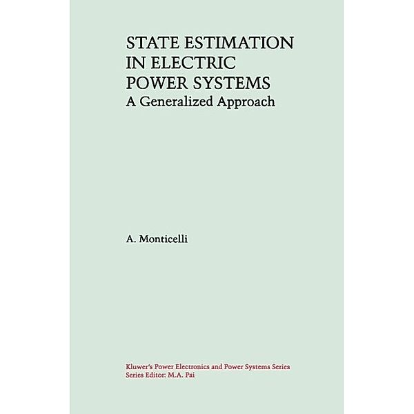 State Estimation in Electric Power Systems / Power Electronics and Power Systems, A. Monticelli