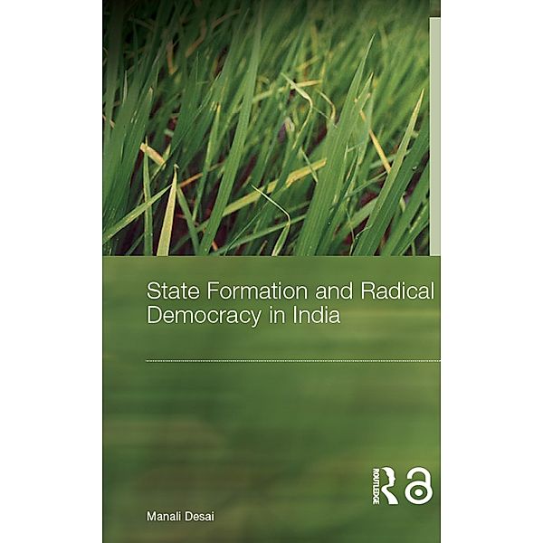 State Formation and Radical Democracy in India, Manali Desai