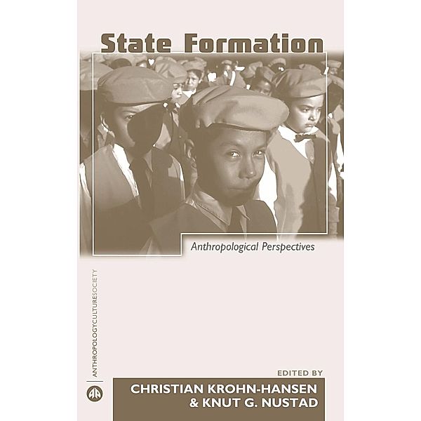 State Formation / Anthropology, Culture and Society, Christian Krohn-Hansen, Knut G. Nustad