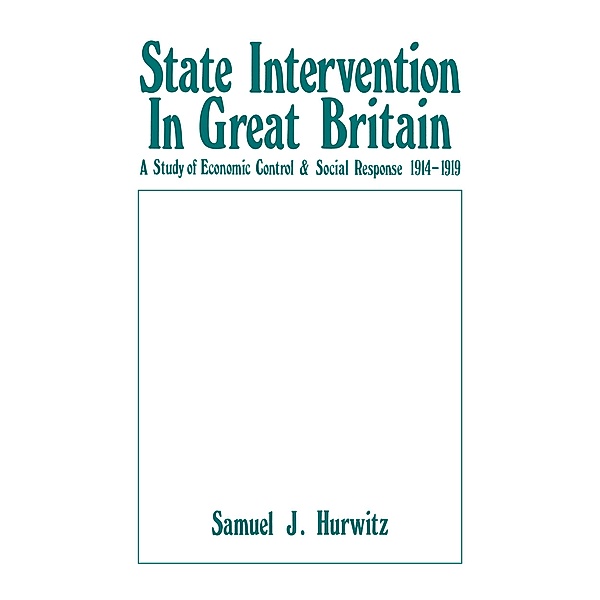 State Intervention in Great Britain, Samuel J. Hurwitz