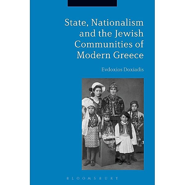 State, Nationalism, and the Jewish Communities of Modern Greece, Evdoxios Doxiadis